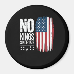 No Kings In America Since 1776 Independence Day Pa Magnet