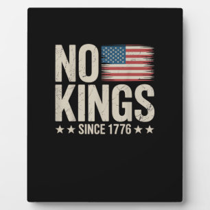 No Kings In America Since 1776 Independence Day Re Plaque