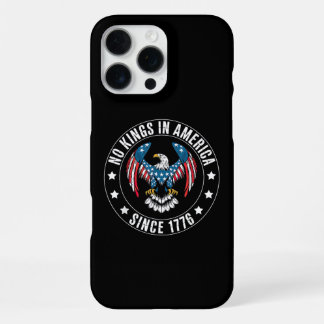 No Kings in America Since 1776 iPhone 16 Pro Max Case