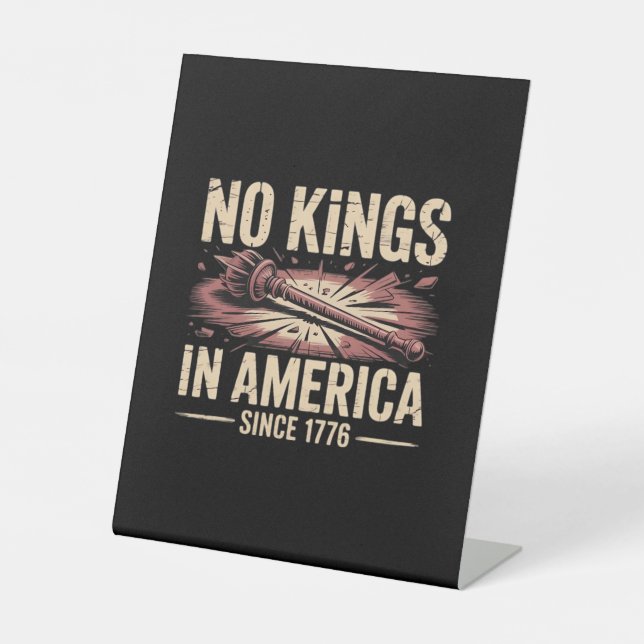 No Kings In America Since 1776 King Free Classic V Pedestal Sign (Front)