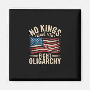 No Kings In America Since 1776 Oligarchy Patrioti Magnet