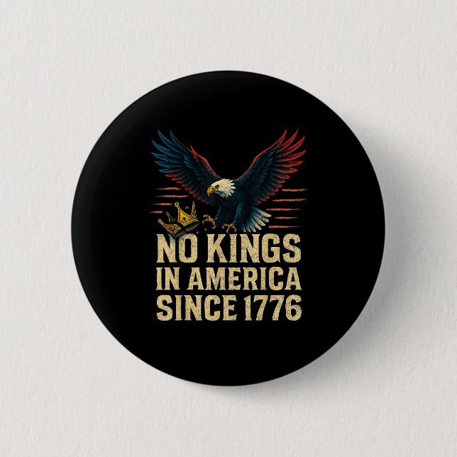 No Kings In America Since 1776 Patriotic 6 Cm Round Badge (Front)
