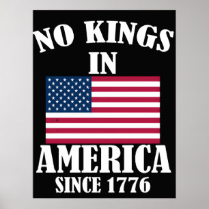 No Kings In America Since 1776 Patriotic Flag   Poster
