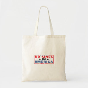 No Kings In America Since 1776 Patriotic Independe Tote Bag