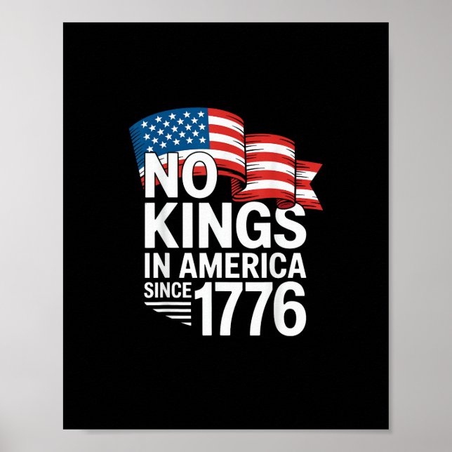 No Kings In America Since 1776 Protest Creative St Poster (Front)