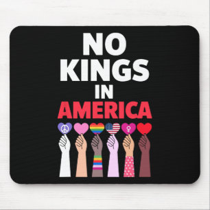 No Kings In America Since 1776 Protest Sign  Mouse Pad