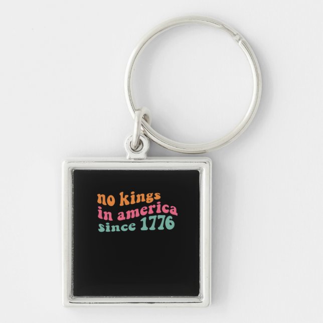No Kings In America Since 1776 Retro Groovy No Kin Key Ring (Front)