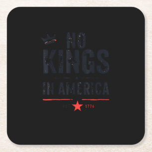 No Kings In America Since 1776 Retro Style Look Square Paper Coaster