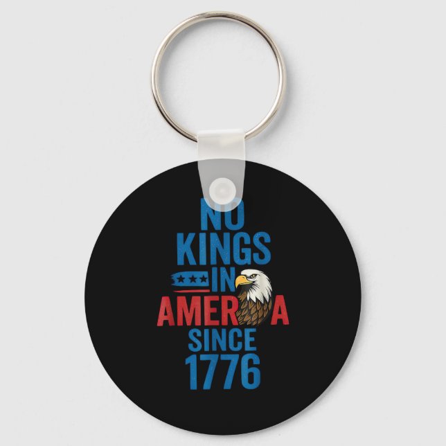 No Kings In America Since 1776 Shirt No Kings Men  Key Ring (Front)