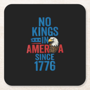 No Kings In America Since 1776 Shirt No Kings Men Square Paper Coaster