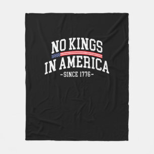 No Kings In America Since 1776 Spirit Fleece Blanket