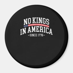 No Kings In America Since 1776 Spirit Magnet