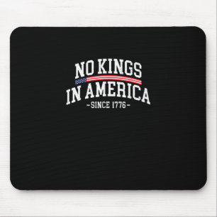 No Kings In America Since 1776 Spirit Mouse Pad