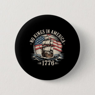 No Kings In America Since 1776 Spirit Patriotic Me 6 Cm Round Badge