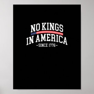 No Kings In America Since 1776  Spirit Poster