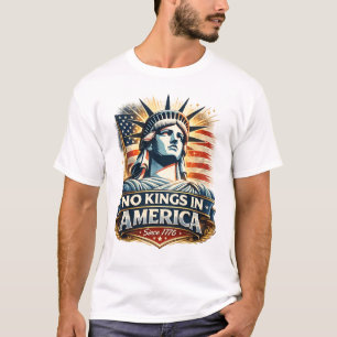 No Kings in America – Since 1776 Statue of Liber T-Shirt
