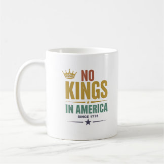No Kings In America Since 1776 Vintage Patriotic U Coffee Mug