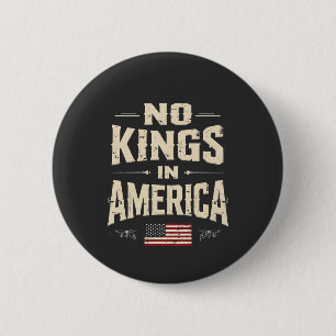 No Kings in America Trump Politic Humour 6 Cm Round Badge