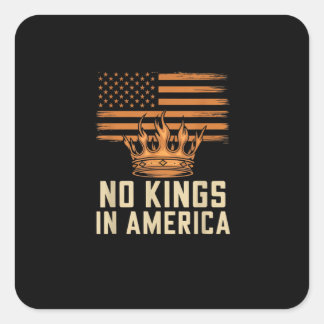 No Kings In America United States Independence Cre Square Sticker