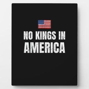 No Kings In America United States Independence Fre Plaque