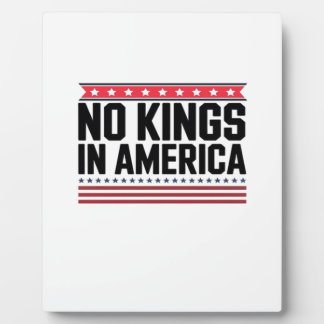 No Kings In America USA Bold Design Plaque