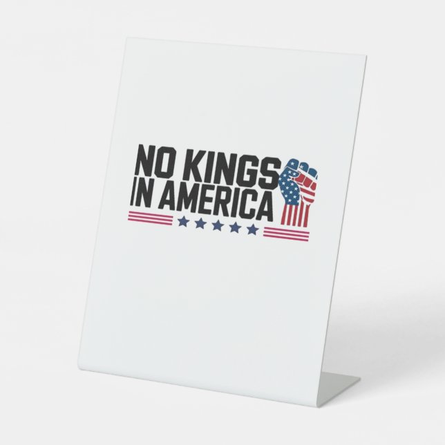 No Kings In America USA Creative Casual Pedestal Sign (Front)