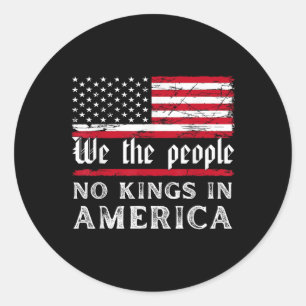 No Kings In America We The People Classic Round Sticker