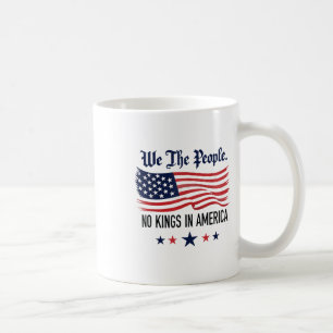 No Kings In America We The People Coffee Mug
