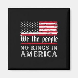 No Kings In America We The People  Magnet