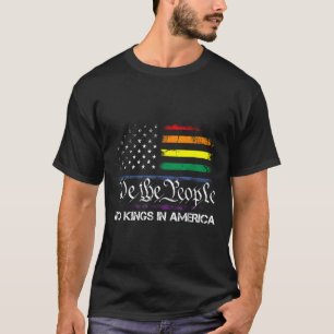 No Kings In America We The People Political Flag M T-Shirt