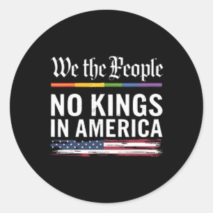 No Kings In America We The People Political Shirt Classic Round Sticker