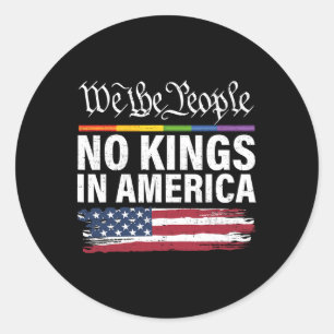 No Kings In America We The People Political Shirt Classic Round Sticker