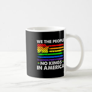 No Kings In America We The People Political Shirt Coffee Mug