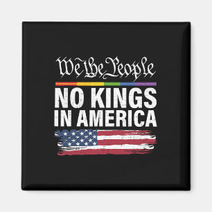 No Kings In America We The People Political Shirt Magnet