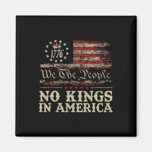 No Kings In America We The People Political Shirt  Magnet
