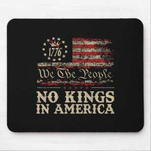 No Kings In America We The People Political Shirt Mouse Pad