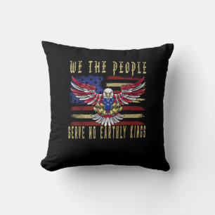 No Kings In America We The People Serve No Kings Cushion