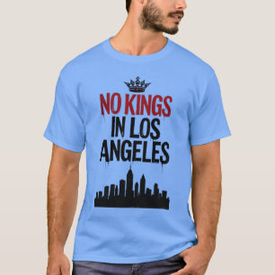 No Kings in Los Angeles — Urban Rebellion T-Shirt