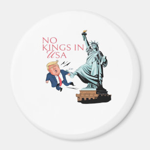 No Kings In USA Statue Of Kicking Out Fump Classic Magnet