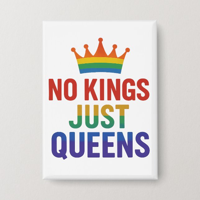 No Kings Just Queens Button (Front)