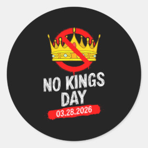 No kings march 28 2026 no kings day funny men wome classic round sticker