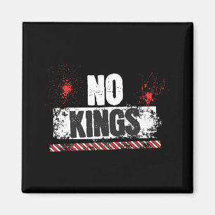 No Kings No Authoritarians Trump March Walk Stand  Magnet