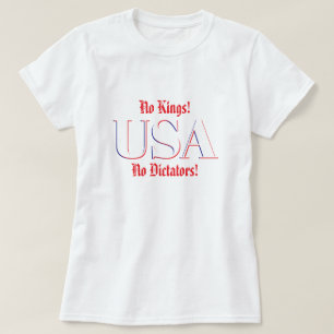 No Kings! No Dictators! T-Shirt