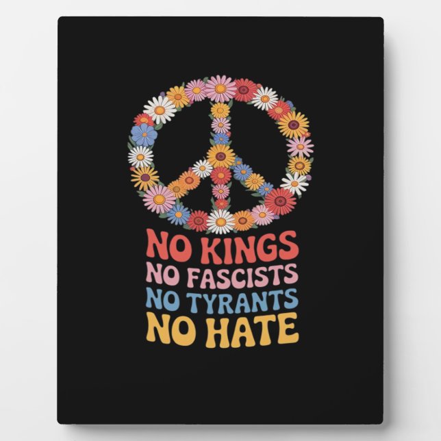 No Kings No Fascists No Tyrants No Hate Plaque (Front)