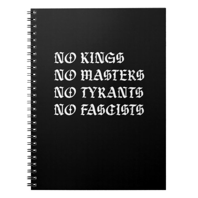 No Kings No Masters No Tyrants No Fascists Style Notebook (Front)
