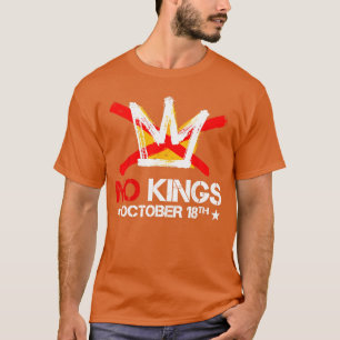 No Kings Shirt Men Women No Kings October 18