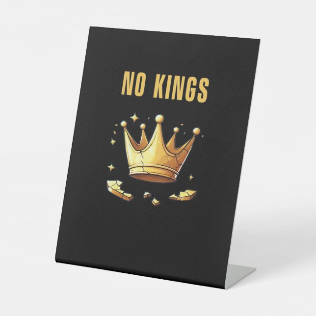 No Kings. Simple Yet Impactful Visual Of A Destroy Pedestal Sign (Front)