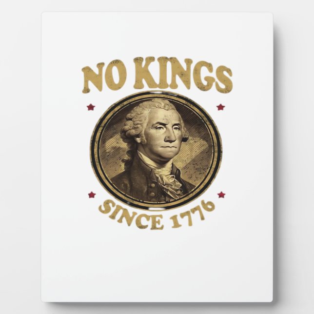 No Kings Since 1776 Classic Plaque (Front)