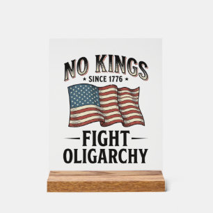 No Kings Since 1776 Fight Oligarchy Vintage Design Acrylic Sign