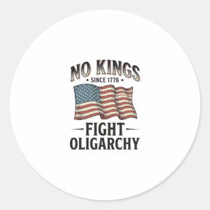No Kings Since 1776 Fight Oligarchy Vintage Design Classic Round Sticker